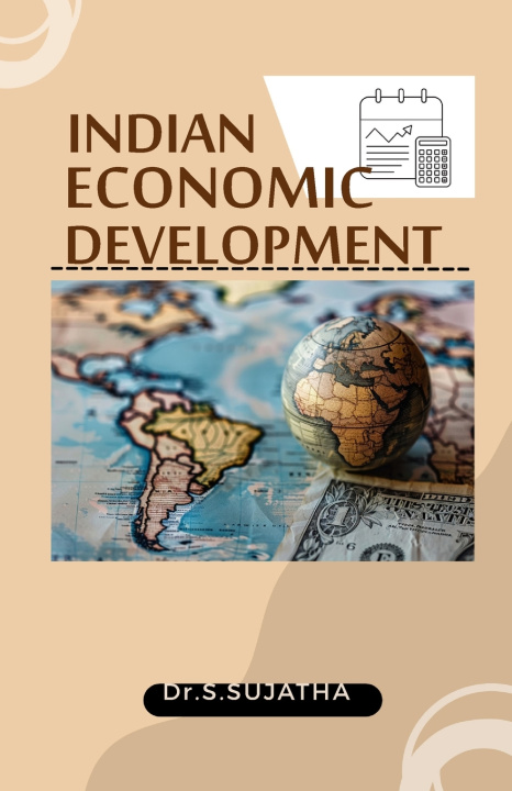 Kniha INDIAN ECONOMIC DEVELOPMENT Dr.S.SUJATHA