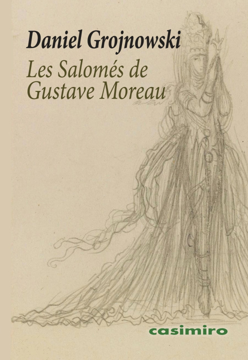 Knjiga Les Salomés de Gustave Moreau Daniel Grojnowski