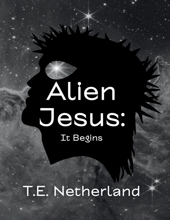 Kniha Alien Jesus T.E. Netherland