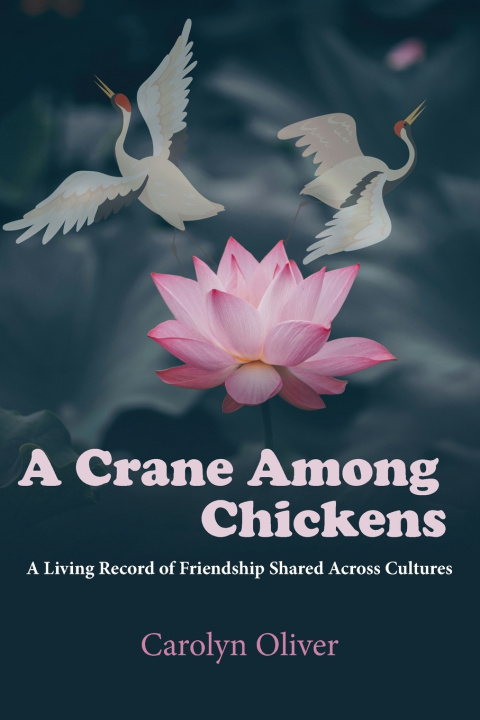 Книга A Crane Among Chickens Carolyn L Oliver