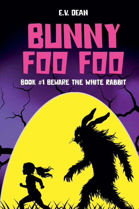 Kniha Bunny Foo Foo E.V. Dean