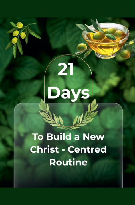 Kniha 21 Days - To Build a New Christ Centered Routine AR FOURIE