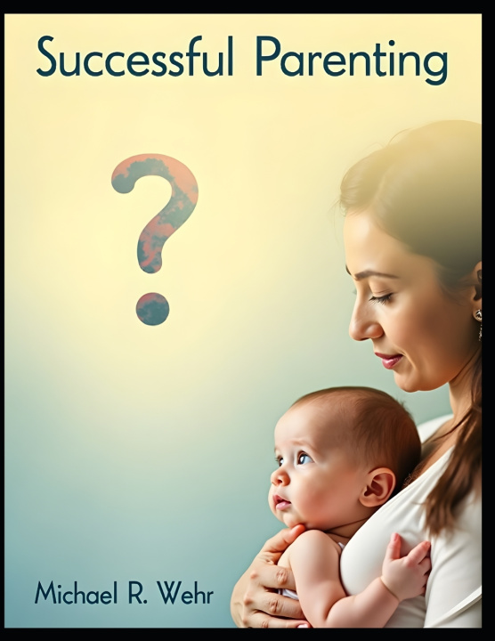 Knjiga Successful Parenting Michael R Wehr