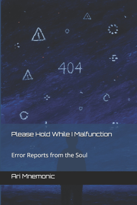 Kniha Please Hold While I Malfunction Ari Mnemonic