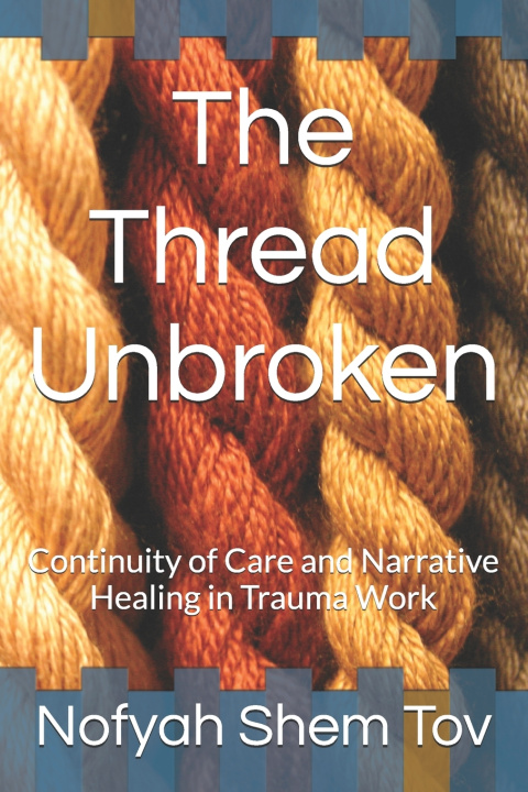 Knjiga The Thread Unbroken Nofyah Vered Shem Tov