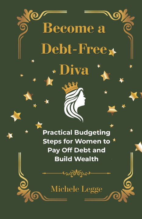 Knjiga Become A Debt-Free Diva Michele Legge