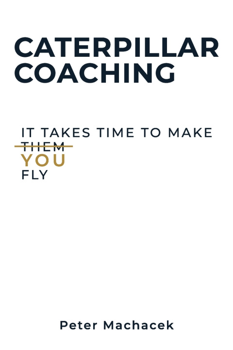 Kniha Caterpillar Coaching Peter Machacek