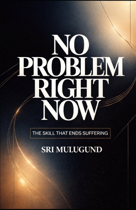 Kniha NO PROBLEM RIGHT NOW Sri Mulugund