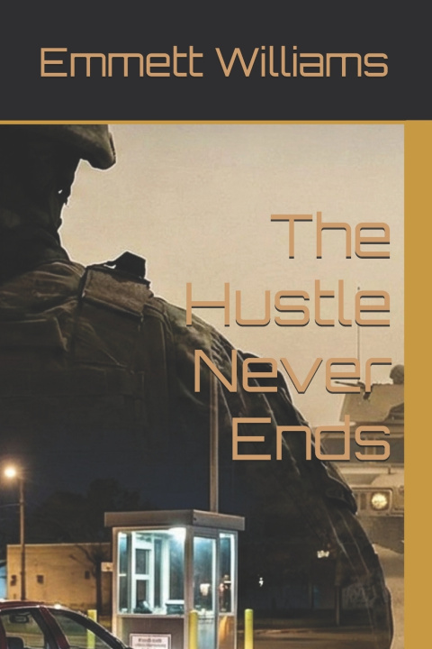 Книга The Hustle Never Ends Emmett Williams