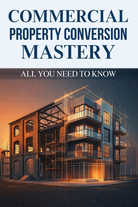 Kniha Commercial Property Conversion Mastery Obinna Okeke