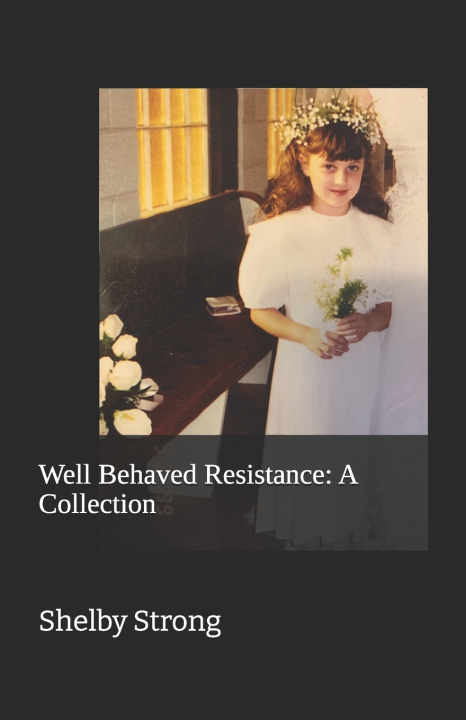 Kniha Well Behaved Resistance Shelby Strong