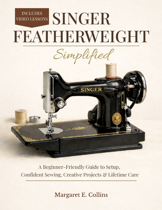 Kniha SINGER FEATHERWEIGHT Simplified Margaret E. Collins