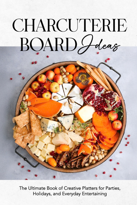 Knjiga Charcuterie Board Ideas Katie Wyatt