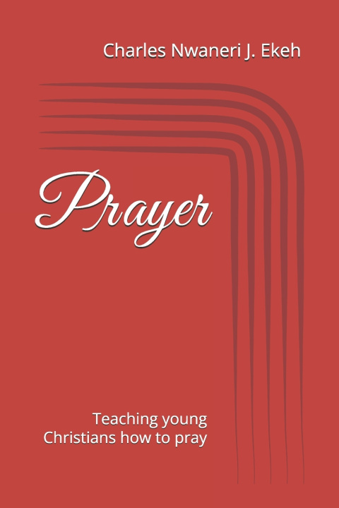Kniha Prayer Charles Nwaneri J. Ekeh