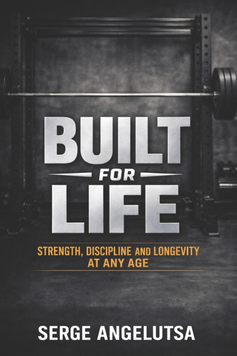 Libro Built for Life Serge Angelutsa