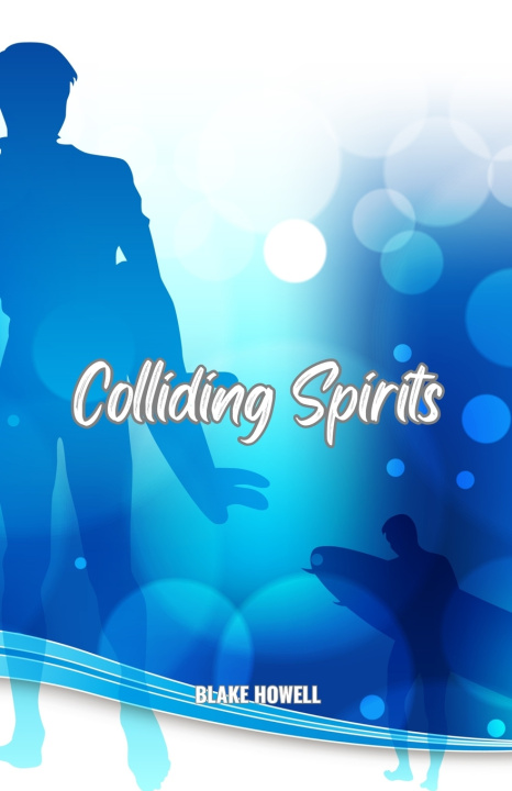 Kniha Colliding Spirits Blake Howell