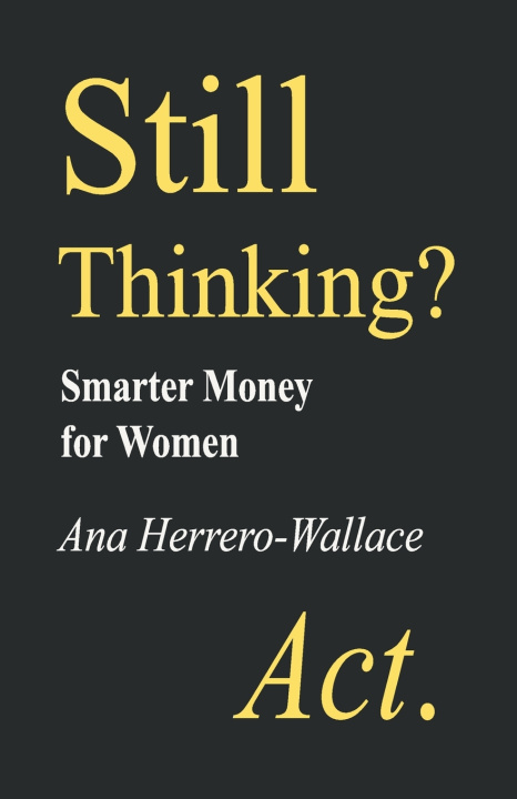 Kniha STILL THINKING? ACT. Ana Herrero-Wallace