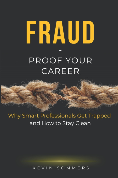Kniha Fraud - Proof Your Career Kevin Sommers