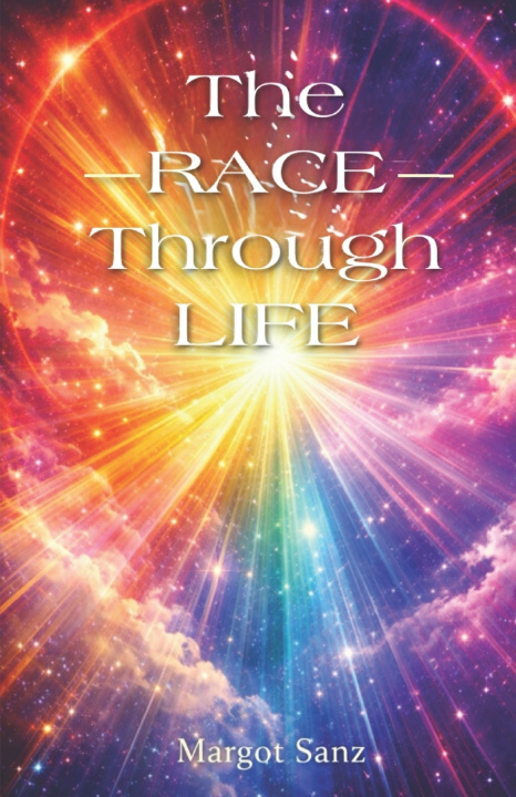 Kniha The Race Through Life Margot Sanz