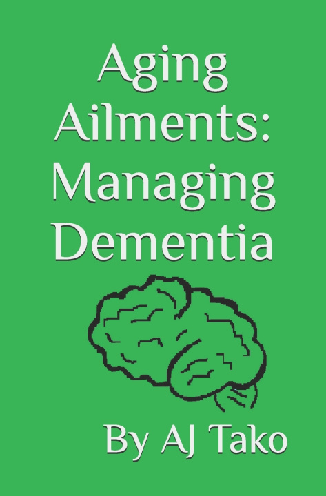 Kniha Aging Ailments AJ Tako