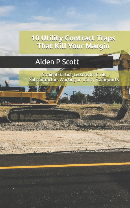 Kniha 10 Utility Contract Traps That Kill Your Margin Aiden P Scott