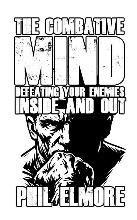Book The Combative Mind Phil Elmore
