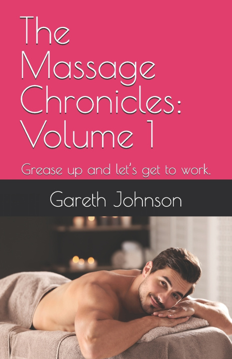 Kniha The Massage Chronicles Gareth Johnson
