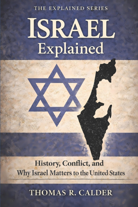 Kniha Israel Explained Thomas R. Calder