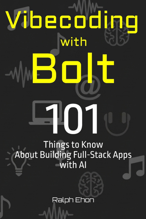 Könyv Vibecoding with Bolt Ralph Ehon