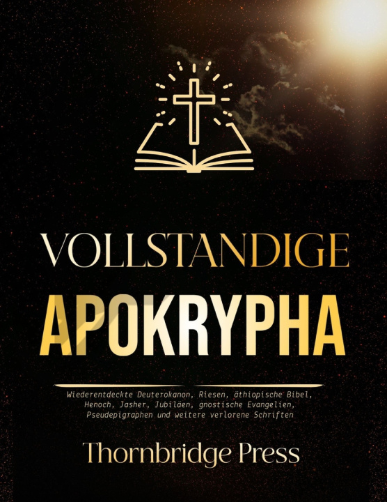 Kniha VOLLSTÄNDIGE APOKRYPHA THORNBRIDGE PRESS