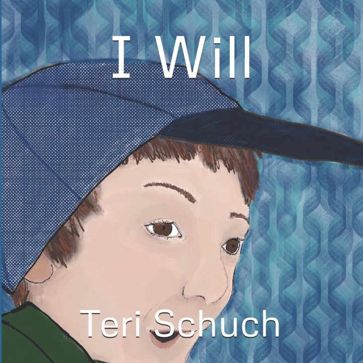 Kniha I Will Teri Schuch