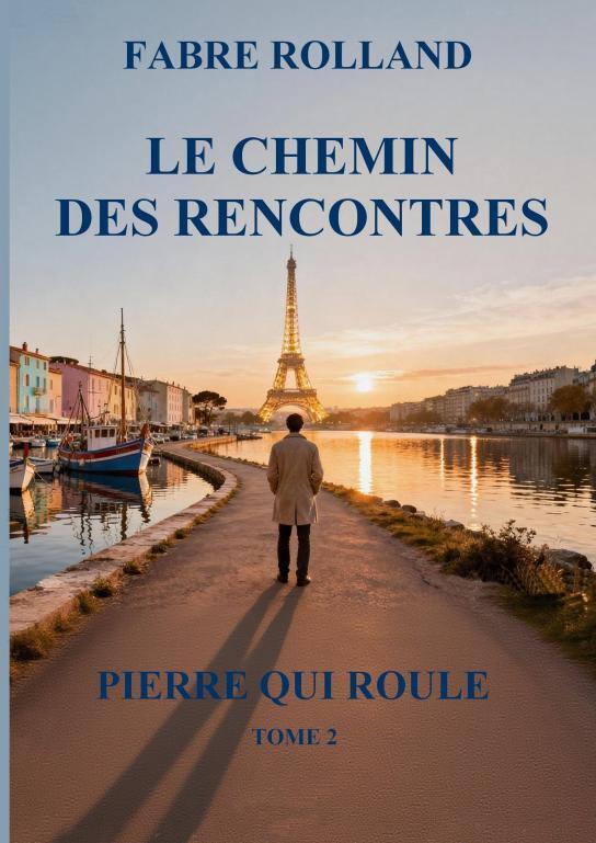 Книга le chemin des rencontres  tome2 ROLLAND FABRE