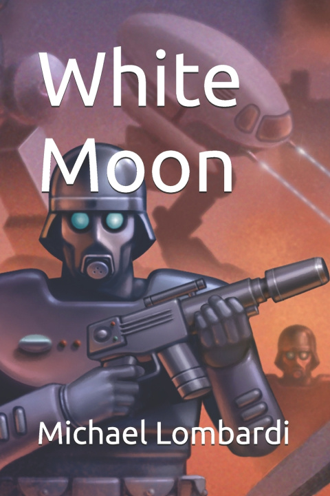 Kniha White Moon Michael Robert Lombardi