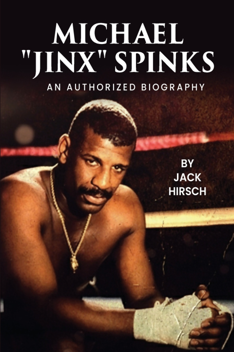 Knjiga Michael "Jinx" Spinks Jack Hirsch