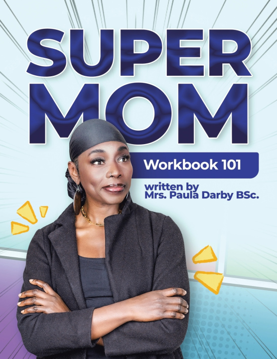Kniha SuperMom Workbook 101 Mrs. Paula Darby BSc.