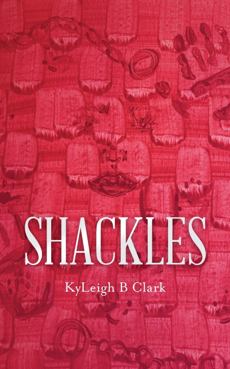 Kniha Shackles KyLeigh B Clark