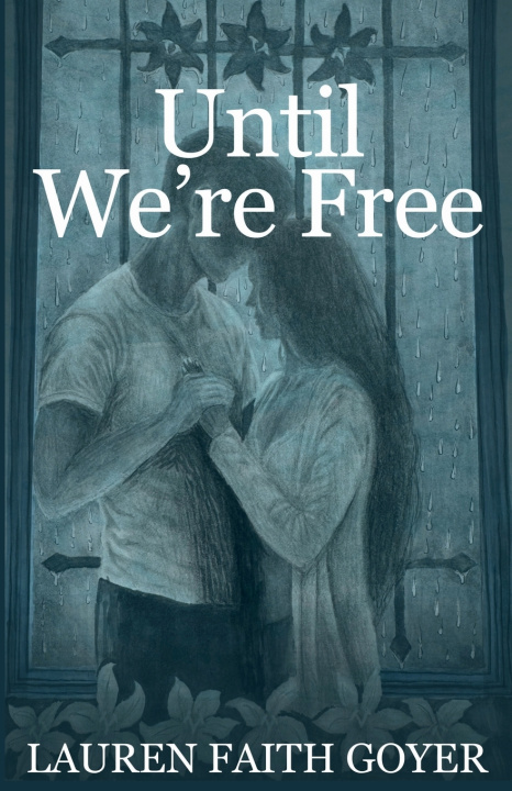 Kniha Until We're Free Lauren Faith Goyer