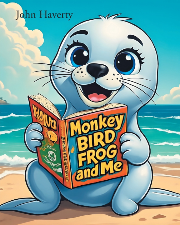 Книга Monkey, Bird, Frog, and Me John Haverty