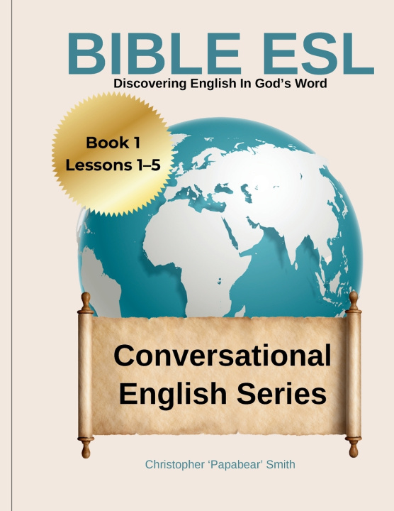 Книга Bible ESL - Book 1 (Lessons 1-5) Christopher Smith