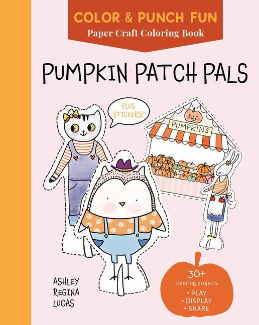 Könyv Pumpkin Patch Pals Ashley Regina Lucas