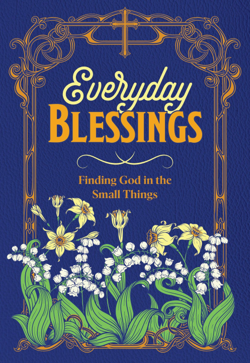 Kniha Everyday Blessings Editors of Chartwell Books