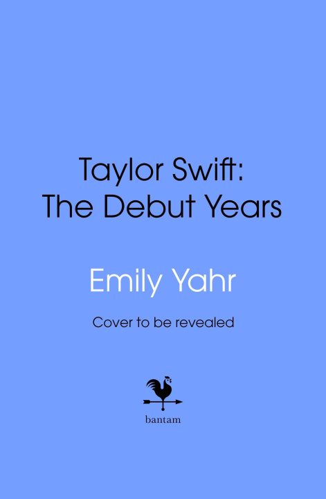 Knjiga Taylor Swift: The Debut Years 