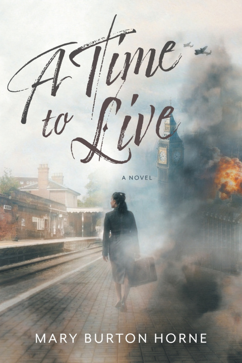 Kniha A Time to Live Mary Burton Horne