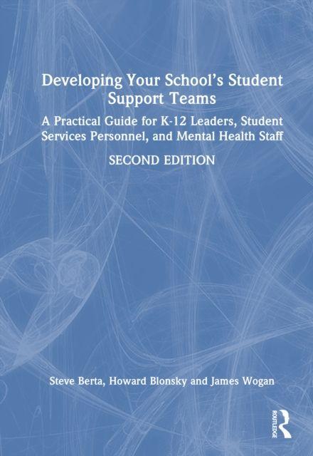 Kniha Developing Your School's Student Support Teams James Wogan