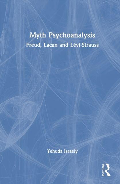 Kniha Myth Psychoanalysis Yehuda Israely