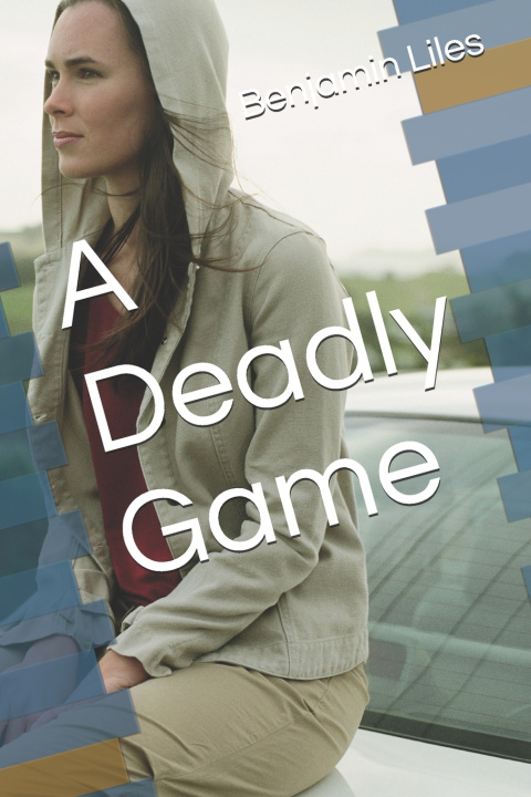 Kniha A Deadly Game Benjamin H. Liles