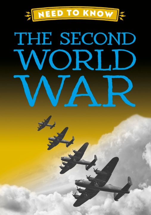 Kniha Need to Know: The Second World War Izzi Howell