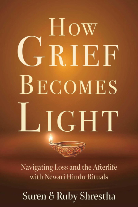 Kniha How Grief Becomes Light Ruby Shrestha