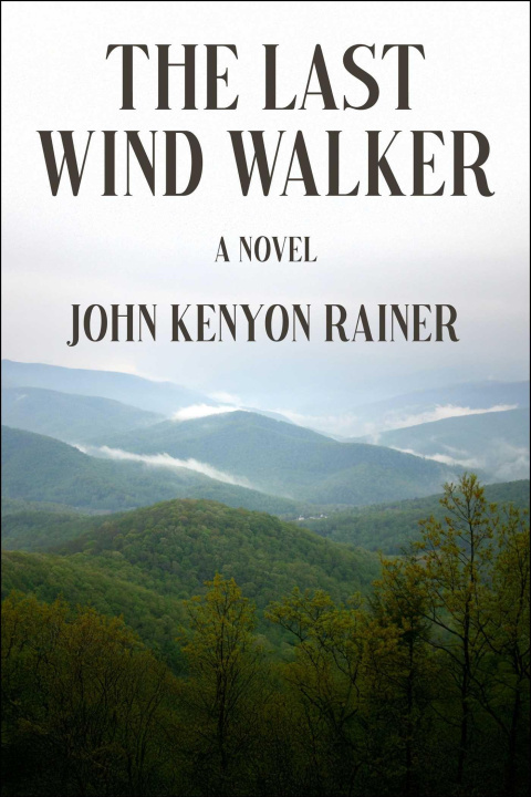 Kniha The Last Wind Walker John Kenyon Rainer