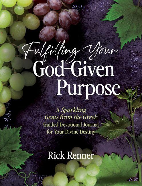 Kniha Fulfilling Your God-Given Purpose Rick Renner